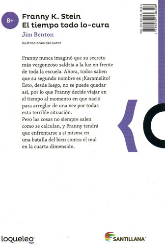 Franny K. Stein, El Tiempo Todo Lo-cura - Loqueleo -, De Jim Benton. Editorial Loqueleo, Tapa Blanda, Edición 2020 En Español