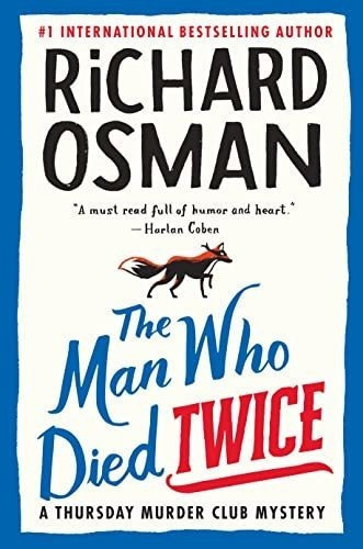 The Man Who Died Twice A Thursday Murder Club Myster, De Osman, Rich. Editorial Pamela Dorman Books En Inglés
