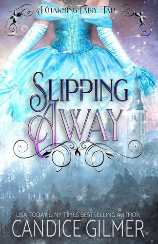 Libro: Slipping Away (the Charming Fairy Tales)