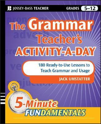 The Grammar Teacher's Activity-a-day: 180 Ready-to-use Le...