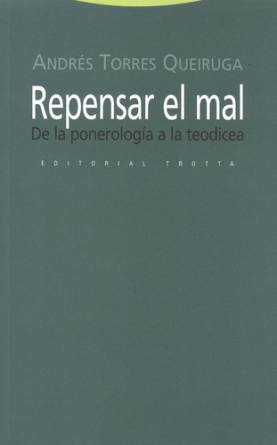 Repensar El Mal, De Torres Queiruga, Andrés. Editorial Trotta, Tapa Blanda, Edición 1 En Español, 2011