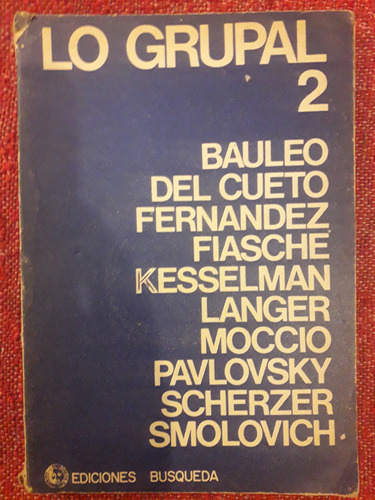 Lo Grupal 2- Bauleo, Del Cueto, Pavlovsky, Langer, Moccio, 