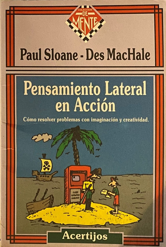 Pensamiento Lateral En Acción / Paul Sloane, Des Machale  C2