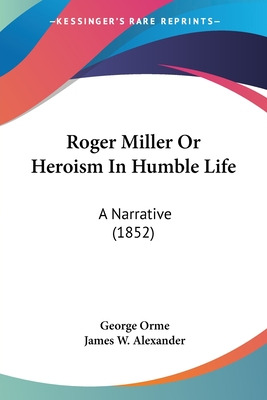 Libro Roger Miller Or Heroism In Humble Life: A Narrative...