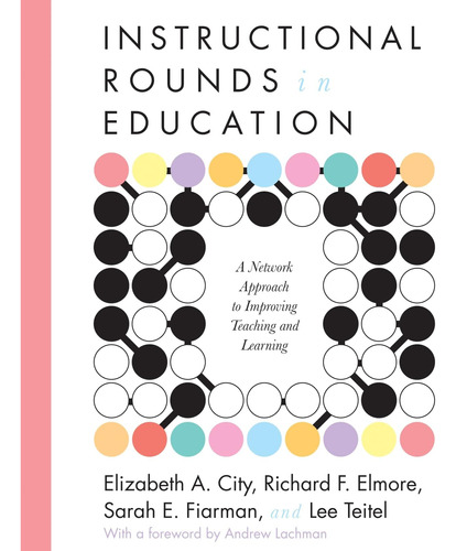 Libro: Instructional Rounds In Education: A Network To And
