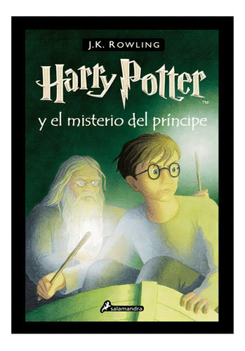 Harry Potter Y El Misterio Del Principe, De J.k Roling. Editorial Salamandra, Tapa Dura En Español, 2021