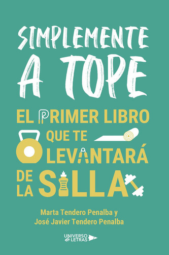 Simplemente A Tope: No, de Tendero Penalba, José Javier., vol. 1. Editorial Universo de Letras, tapa pasta blanda, edición 1 en español, 2023