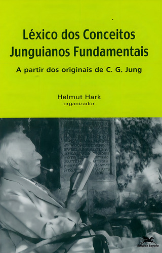 Léxico dos Conceitos Junguianos Fundamentais: A partir dos originais de C. G. Jung, de (Organizador) Hark, Helmut. Editorial Edições Loyola, capa dura em português, 2000