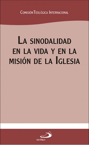 La Sinodalidad En La Vida Y En La Misión De La Iglesia 