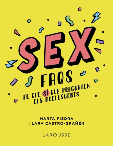 Libro Sex Faqs. El Que Sí Que Pregunten Els Adolescents