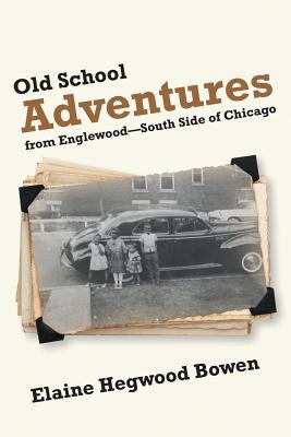 Libro Old School Adventures From Englewood-south Side Of ...