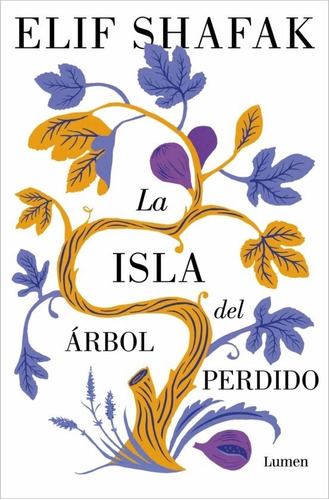 Isla Del Arbol Perdido, La - Elif Shafak