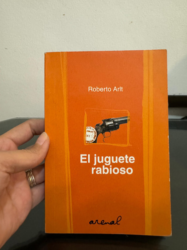 El Juguete Rabioso. Roberto Arlt. Usado. Muy Buen Estado