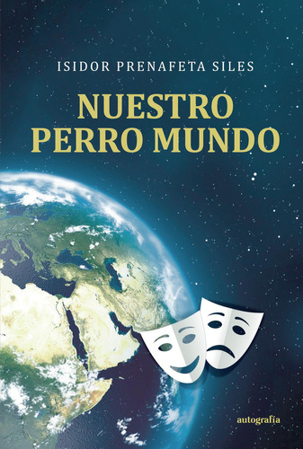 Nuestro Perro Mundo: No, de Prenafeta Siles, Isidor., vol. 1. Editorial Autografia, tapa pasta blanda, edición 1 en español, 2023