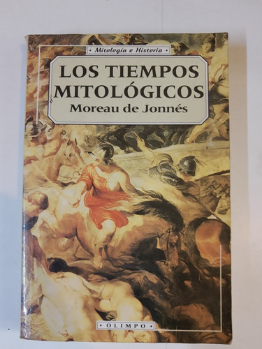 Los Tiempos Mitologicos - Moreau De Jonnes L345 