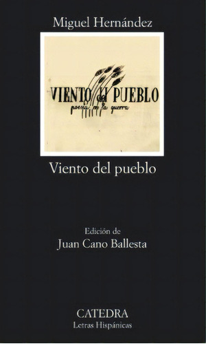 Viento Del Pueblo, De Miguel Hernández. Editorial Cátedra, Edición 1 En Español
