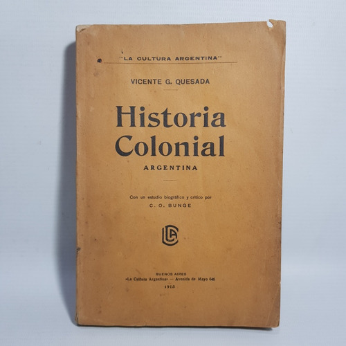 Antiguo Libro Historia Colonial Vicente Quesada 1915 47n 440