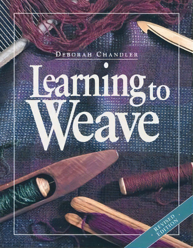 Learning To Weave, De Deborah Chandler. Editorial Interweave Press Inc, Tapa Blanda En Inglés