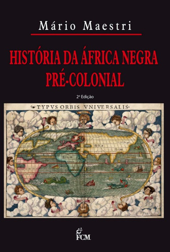 História Da África Negra  Pré-colonial, De Mário Maestri. Série Não Aplicável, Vol. 1. Editora Clube De Autores, Capa Mole, Edição 2 Em Português, 2022