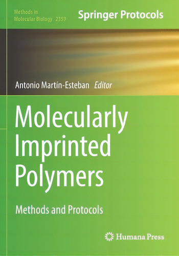 Molecularly Imprinted Polymers: Methods And Protocols, De Martín-esteban, Antonio. Methods In Molecular Biology, Vol. 1. Editorial Humana Pr, Tapa Blanda En Inglés