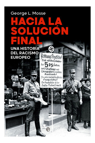 Hacia La Solucion Final, De L. Mosse, George. Editorial La Esfera De Los Libros, S.l., Tapa Blanda En Español