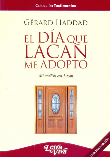 Dia Que Lacan Me Adopto, El - Gerard Haddad