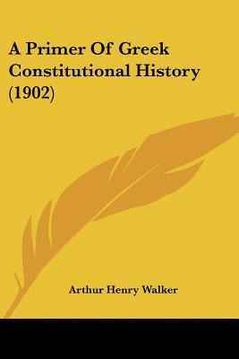 Libro A Primer Of Greek Constitutional History (1902) - W...