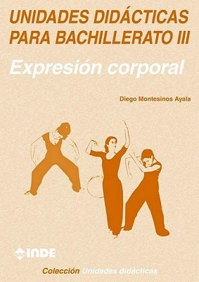 Imagen 1 de 3 de Bachillerato 3 - Expresión Corporal, Montesinos Ayala, Inde