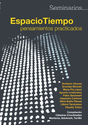 Libro Seminarios. Espacio Tiempo Pensamientos Practicados De