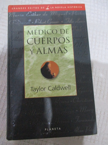 Taylor Caldwell - Médico De Cuerpos Y Almas