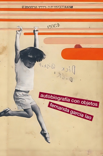 Autobiografía Con Objetos - Garcia Lao, Fernanda