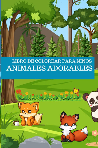 Libro: Libro De Colorear Para Niños: Animales Adorables (spa