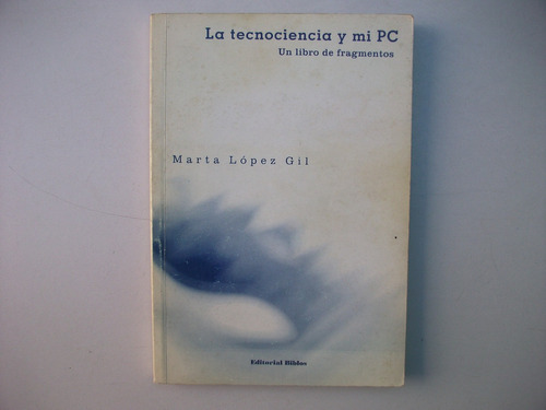 La Tecnociencia Y Mi Pc - Marta López Gil