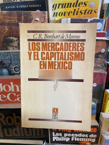 Los Mercaderes Y El Capitalismo En México (1759-1778)