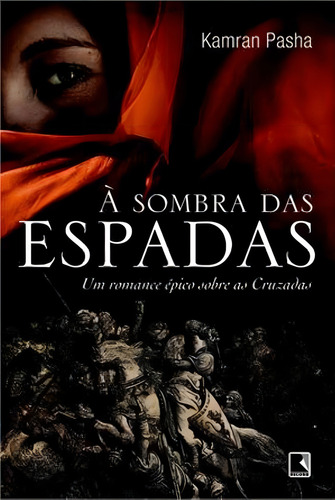 À sombra das espadas, de Pasha, Kamran. Editorial Editora Record Ltda., capa mole em português, 2013