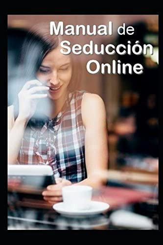 Libro: Manual De Seducción Online (spanish Edition)