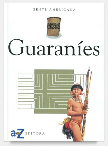 Guaranies - Gente Americana