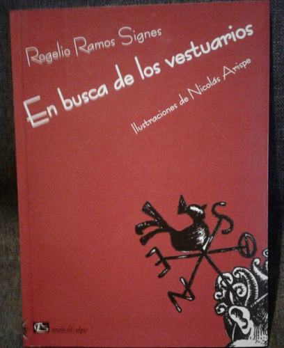 En Busca De Los Vestuarios, Ilustrado. Rogelio Ramos Signes