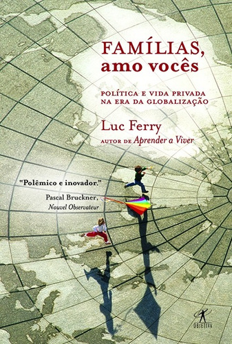 Famílias, amo vocês, de Ferry, Luc. Editora Schwarcz SA, capa mole em português, 2008