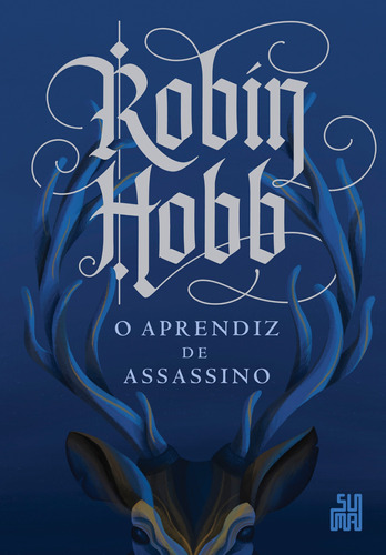 O aprendiz de assassino, de Hobb, Robin. Saga A saga do assassino (1), vol. 1. Editora Schwarcz SA, capa mole em português, 2019