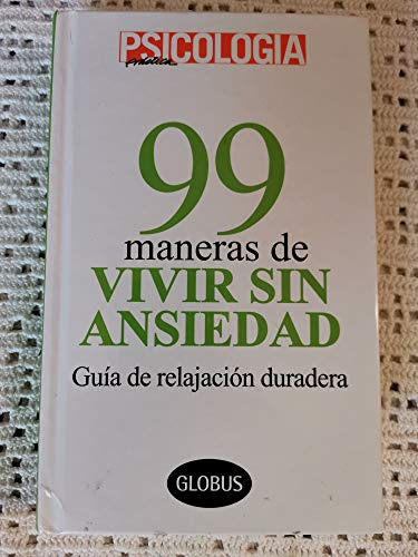 Libro 99 Maneras De Vivir Sin Ansiedad Guia De Relajacion Du