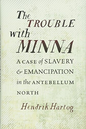 The Trouble With Minna A Case Of Slavery And Emancipation In