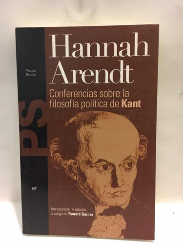 Conferencias Sobre La Filosofía Política De Kant - H. Arendt