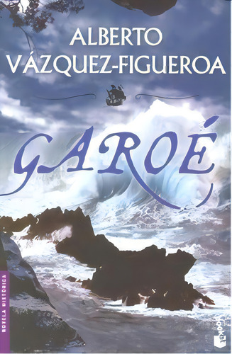 Garoãâ©, De Vazquez-figueroa, Alberto. Editorial Booket, Tapa Blanda En Español