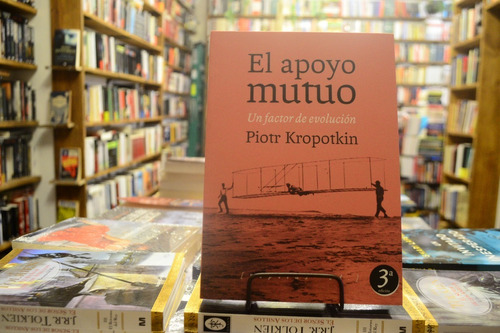 El Apoyo Mutuo. Piotr Kropotkin.