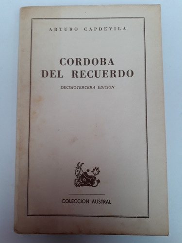 Córdoba Del Recuerdo.  Arturo Capdevila . Usado.  Villa Luro
