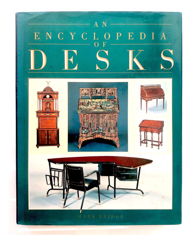 Encyclopedia Of Desks Escritorios Secretaire Mark Bridge