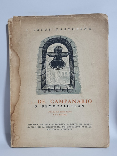 De Campanario O Democalotlan Castorena, J. Jesús Capdevila