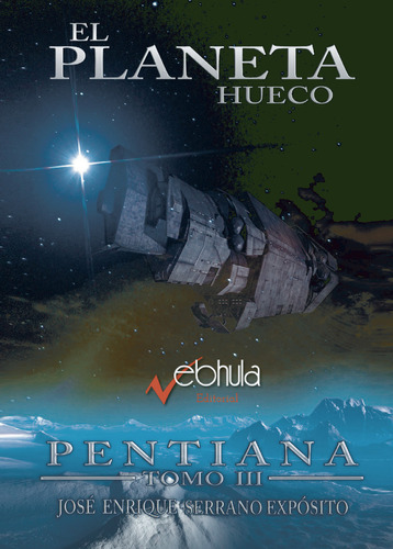 PENTIANA Tomo III, de Serrano Expósito , José Enrique.. Editorial NEBHULA, tapa blanda, edición 1.0 en español, 2032