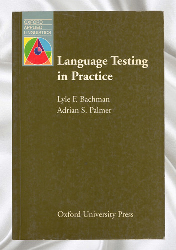 Language Testing In Practice-lyle F. Bachman/adrian S. Palme